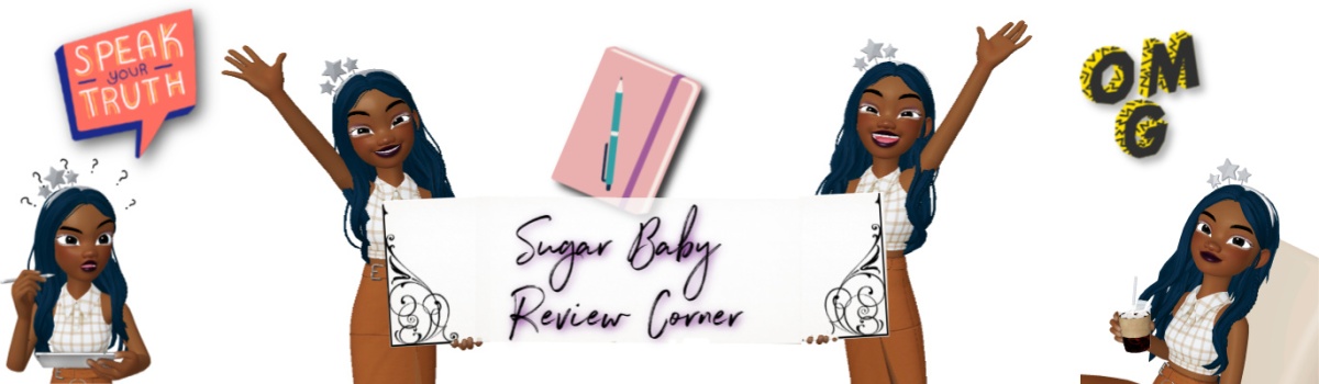 Sugar Baby’s Review Corner: 3 Will Be Free